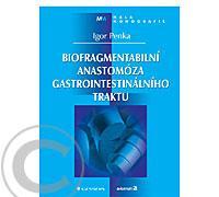 Biofragmentabilní anastomóza gastrointestinálního traktu : Výprodej, Biofragmentabilní, anastomóza, gastrointestinálního, traktu, :, Výprodej