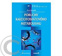 Poruchy kalciofosfátového metabolismu, Poruchy, kalciofosfátového, metabolismu