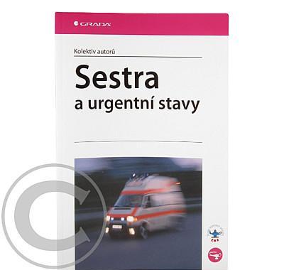 Sestra a urgentní stavy, Sestra, urgentní, stavy