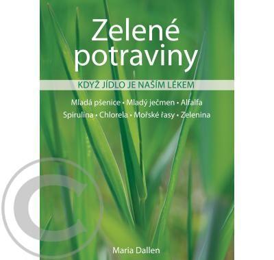 Zelené potraviny-Když je jídlo našim lék, Zelené, potraviny-Když, je, jídlo, našim, lék